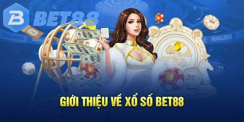 Xổ số BET88 mang đến cơ hội trúng thưởng mỗi ngày